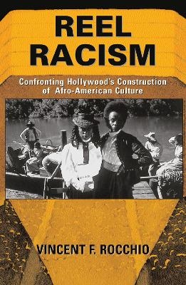 Reel Racism - Vincent F. Rocchio