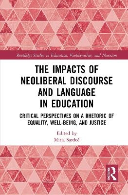 The Impacts of Neoliberal Discourse and Language in Education - 