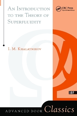 An Introduction To The Theory Of Superfluidity - Isaac M. Khalatnikov