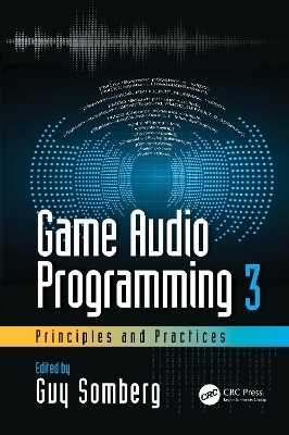 Game Audio Programming 3: Principles and Practices - 