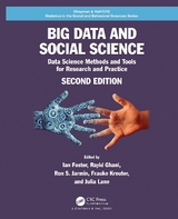 Big Data and Social Science - Foster, Ian; Ghani, Rayid; Jarmin, Ron S.; Kreuter, Frauke; LANE, JULIA