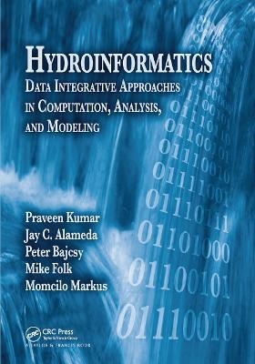 Hydroinformatics - Praveen Kumar, Mike Folk, Momcilo Markus, Jay C. Alameda