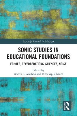 Sonic Studies in Educational Foundations - 