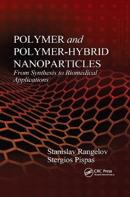 Polymer and Polymer-Hybrid Nanoparticles - Stanislav Rangelov, Asterios Pispas