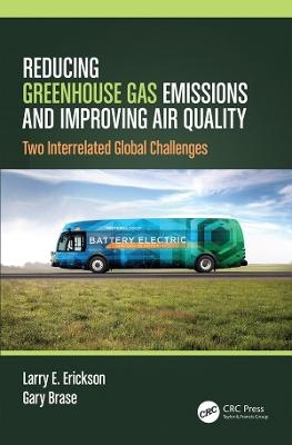 Reducing Greenhouse Gas Emissions and Improving Air Quality - Larry E. Erickson, Gary Brase