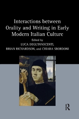 Interactions between Orality and Writing in Early Modern Italian Culture - 