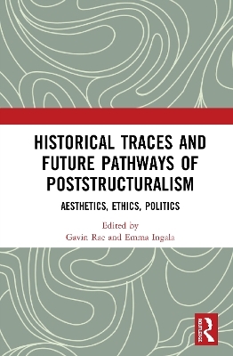Historical Traces and Future Pathways of Poststructuralism - 