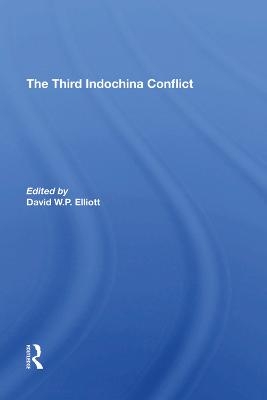 The Third Indochina Conflict - David Elliott, Gareth Porter