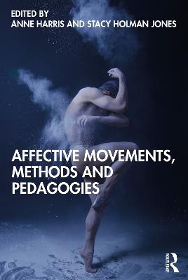 Affective Movements, Methods and Pedagogies - 