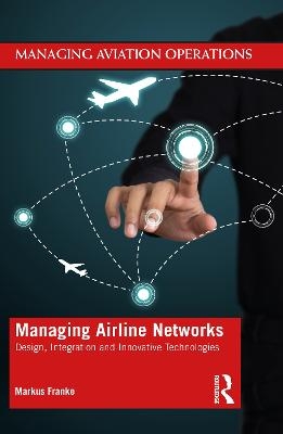Managing Airline Networks - Markus Franke