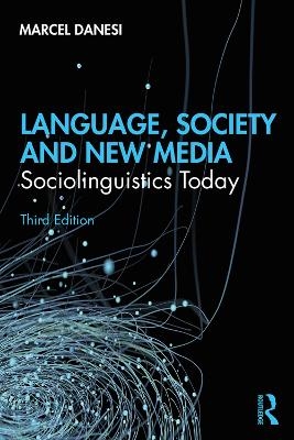 Language, Society, and New Media - Marcel Danesi