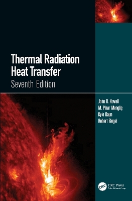 Thermal Radiation Heat Transfer - John R. Howell, M. Pinar Mengüc, Kyle Daun, Robert Siegel