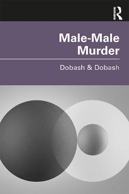 Male–Male Murder - Russell P. Dobash, Rebecca Emerson Dobash