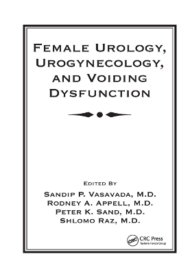 Female Urology, Urogynecology, and Voiding Dysfunction - 