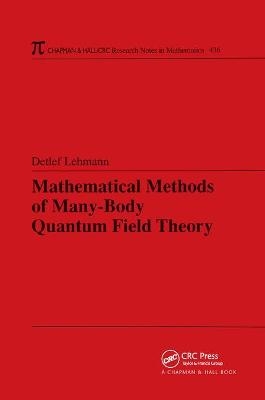 Mathematical Methods of Many-Body Quantum Field Theory - Detlef Lehmann