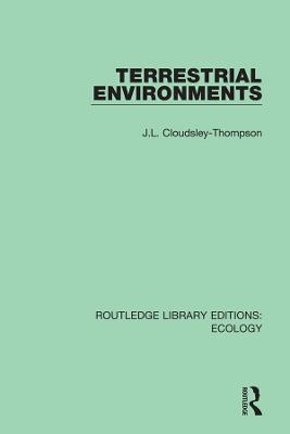 Terrestrial Environments - J.L. Cloudsley-Thompson