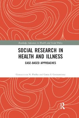 Social Research in Health and Illness - Constantinos N. Phellas, Costas S. Constantinou