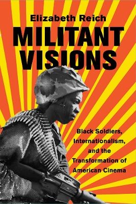 Militant Visions - Elizabeth Reich
