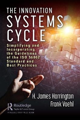 The Innovation Systems Cycle - H. James Harrington, Frank Voehl