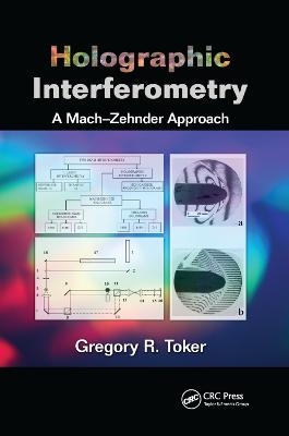 Holographic Interferometry - Gregory R. Toker