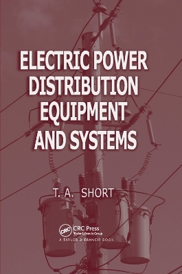 Electric Power Distribution Equipment and Systems - Thomas Allen Short