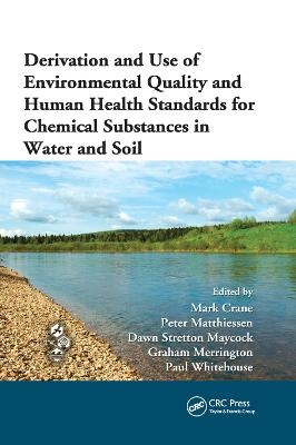 Derivation and Use of Environmental Quality and Human Health Standards for Chemical Substances in Water and Soil - 