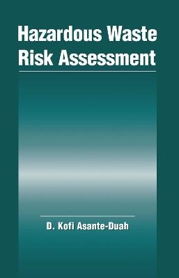 Hazardous Waste Risk Assessment - Kofi Asante-Duah