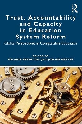 Trust, Accountability and Capacity in Education System Reform - 