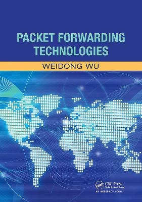 Packet Forwarding Technologies - Weidong Wu