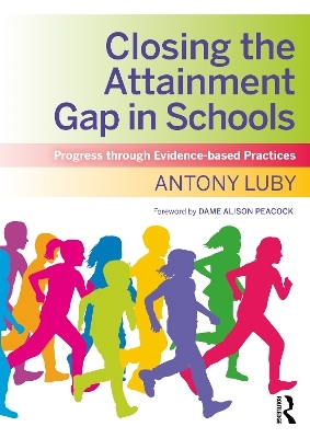 Closing the Attainment Gap in Schools - Antony Luby