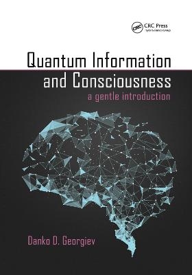Quantum Information and Consciousness - Danko D. Georgiev