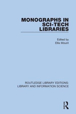 Monographs in Sci-Tech Libraries - 