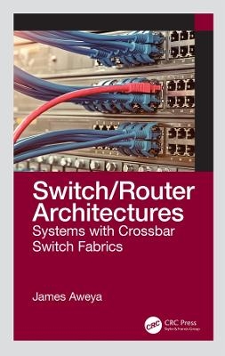 Switch/Router Architectures - 