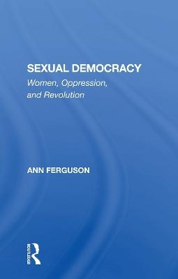 Sexual Democracy - Ann Ferguson