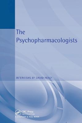 The Psychopharmacologists - David Healy