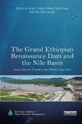 The Grand Ethiopian Renaissance Dam and the Nile Basin - 