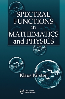 Spectral Functions in Mathematics and Physics - Klaus Kirsten