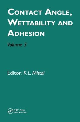 Contact Angle, Wettability and Adhesion, Volume 3 - 