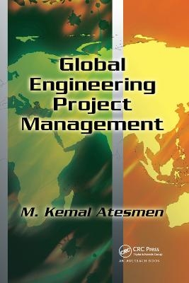 Global Engineering Project Management - M. Kemal Atesmen
