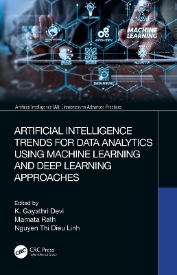 Artificial Intelligence Trends for Data Analytics Using Machine Learning and Deep Learning Approaches - 