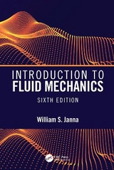 Introduction to Fluid Mechanics, Sixth Edition - Janna, William S.