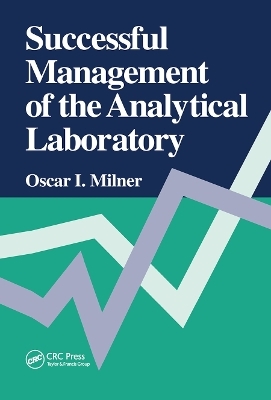 Successful Management of the Analytical Laboratory - Oscar I. Milner