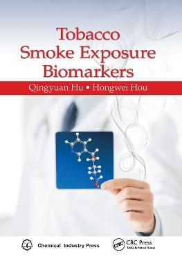 Tobacco Smoke Exposure Biomarkers - Qingyuan Hu, Hongwei Hou