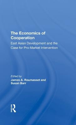 The Economics Of Cooperation - James Roumasset, Susan Barr