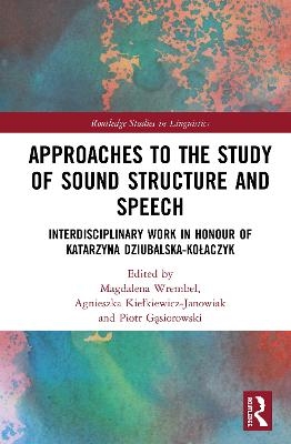 Approaches to the Study of Sound Structure and Speech - 