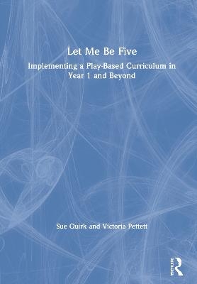 Let Me Be Five - Sue Quirk, Victoria Pettett