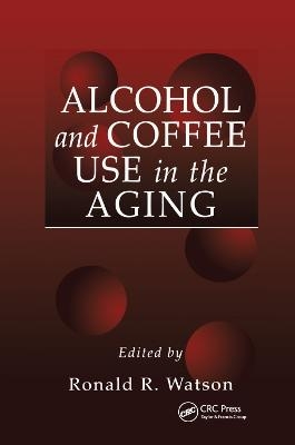 Alcohol and Coffee Use in the Aging - 