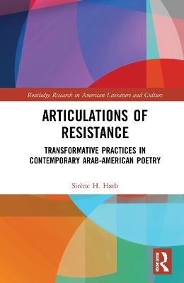 Articulations of Resistance - Sirène H. Harb