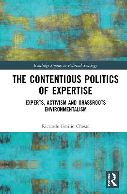 The Contentious Politics of Expertise - Riccardo Emilio Chesta