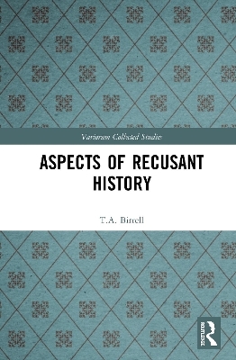 Aspects of Recusant History - T.A. Birrell